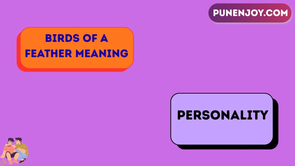 birds of a feather meaning