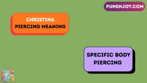 Christina piercing meaning