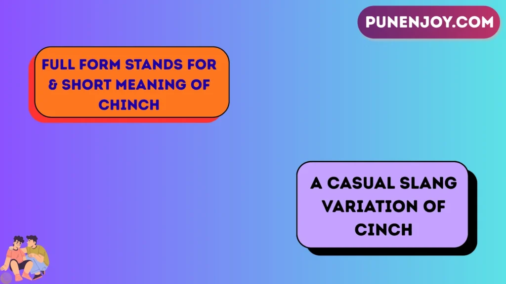 Full Form Stands For & Short Meaning of Chinch