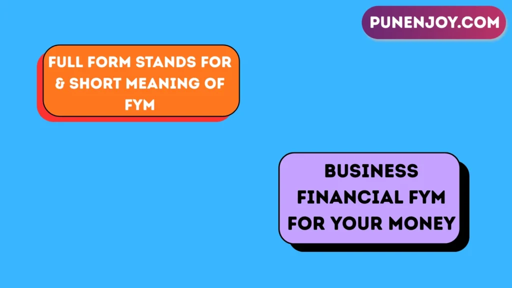 Full Form Stands For & Short Meaning of FYM