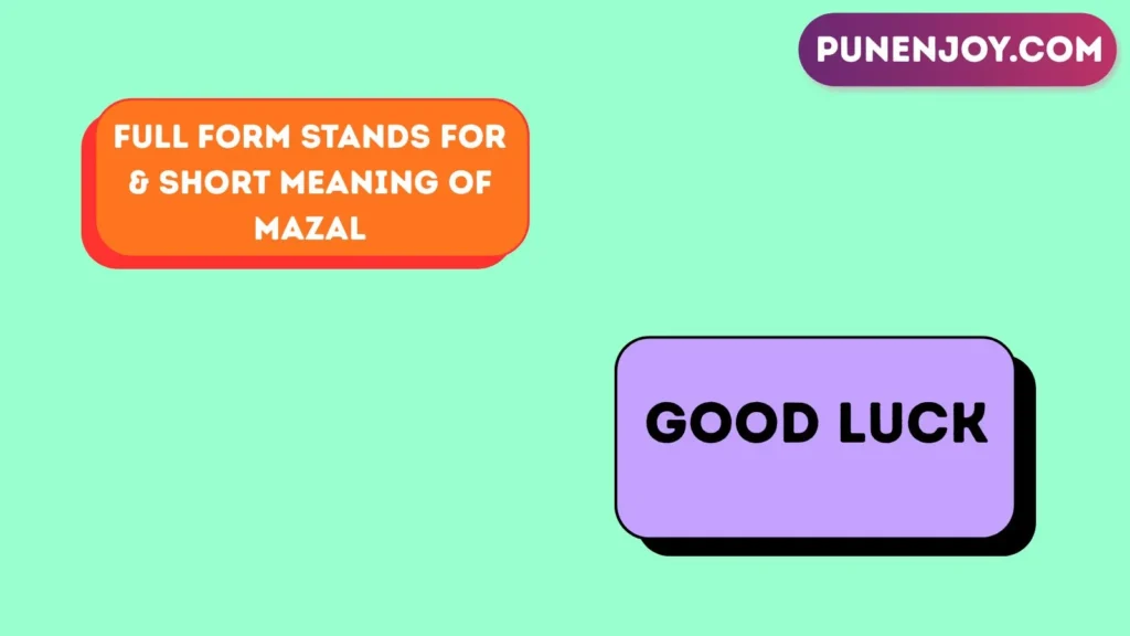Full Form, Stands For & Short Meaning of Mazal