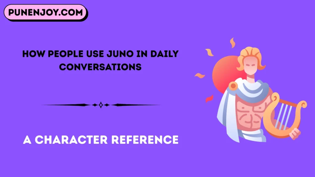 How People Use Juno in Daily Conversations
