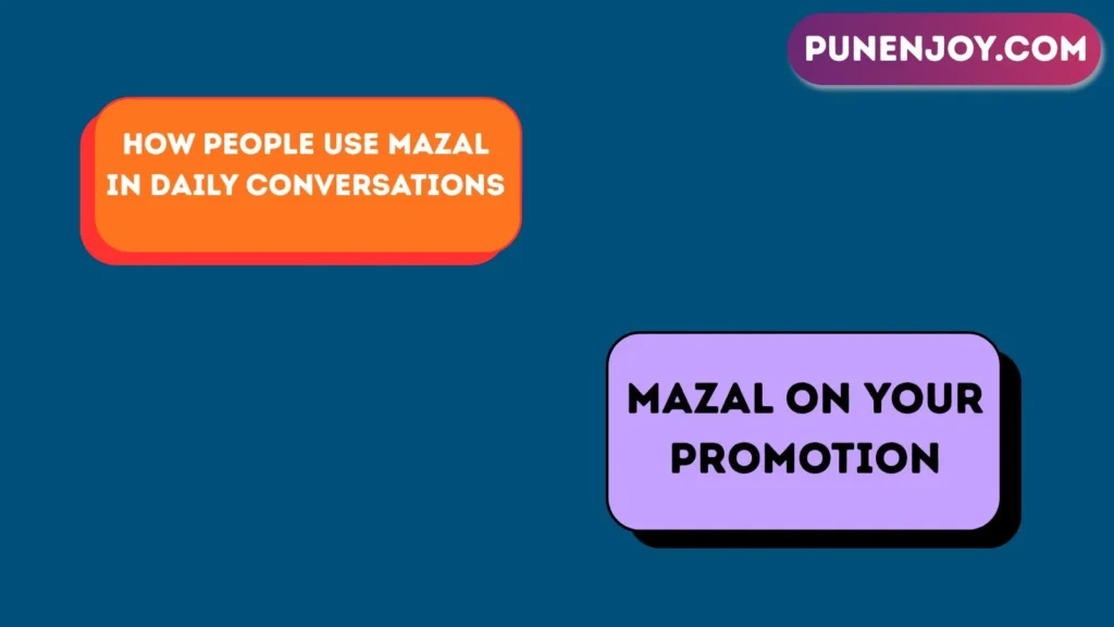 How People Use Mazal in Daily Conversations
