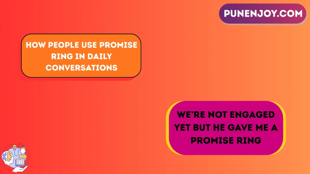 How People Use Promise Ring in Daily Conversations