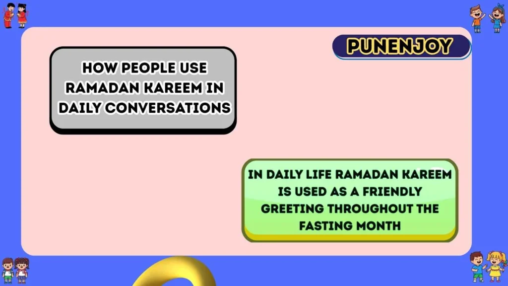 How People Use Ramadan Kareem in Daily Conversations