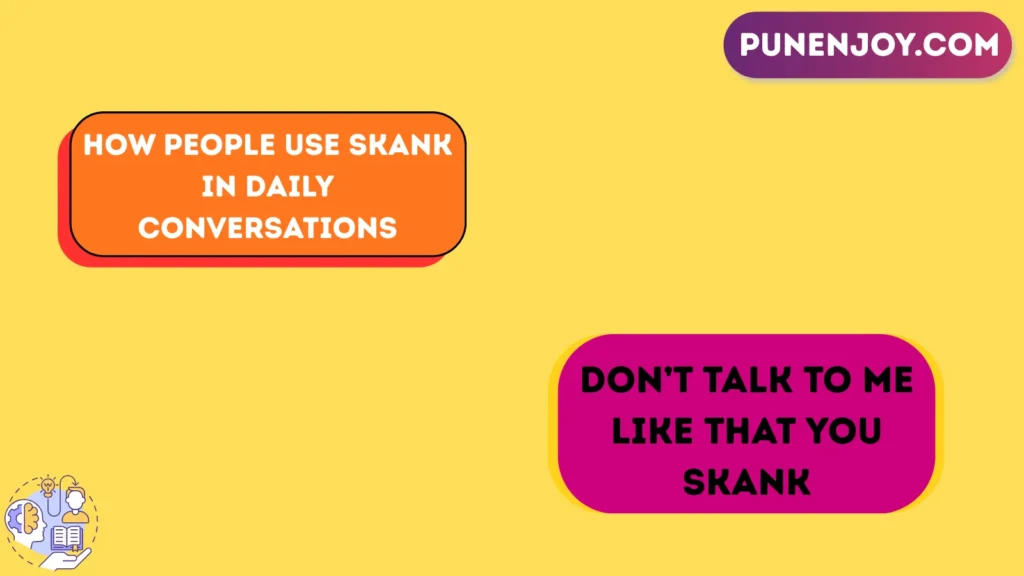 How People Use Skank in Daily Conversations