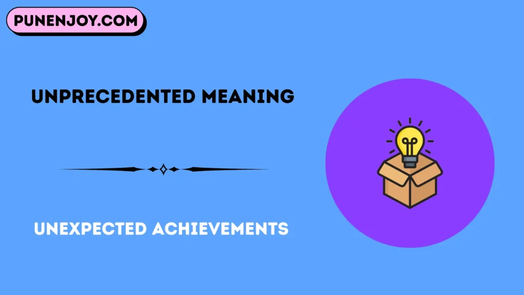 unprecedented meaning
