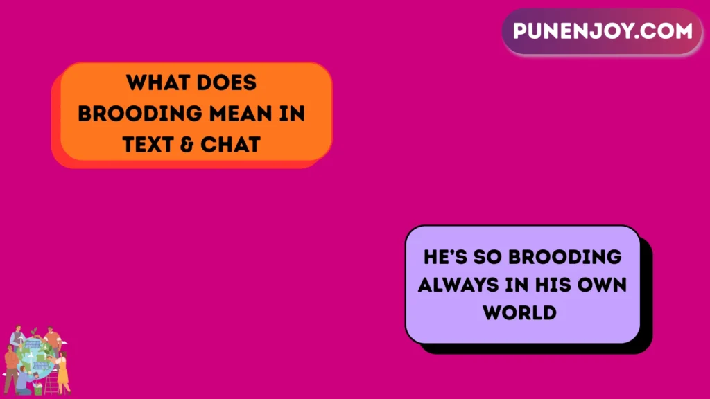 What Does Brooding Mean in Text & Chat