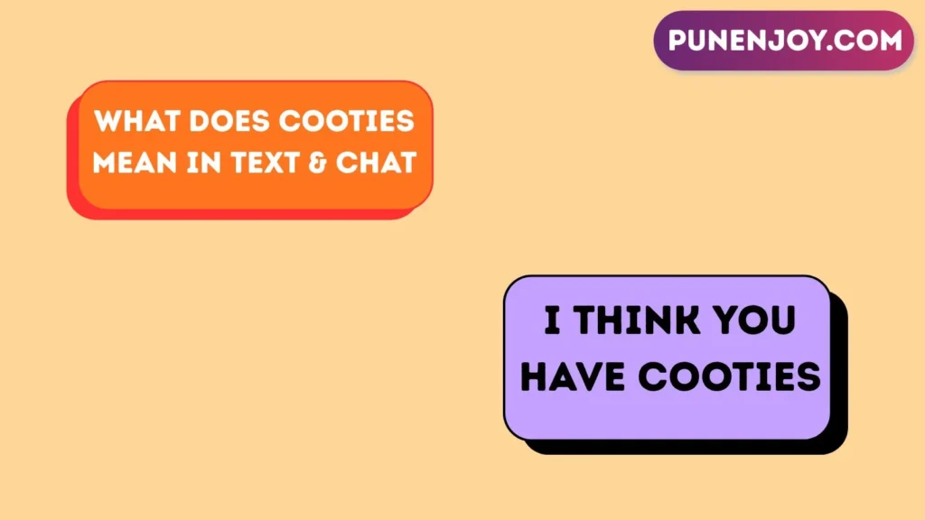 What Does âCootiesâ Mean in Text & Chat