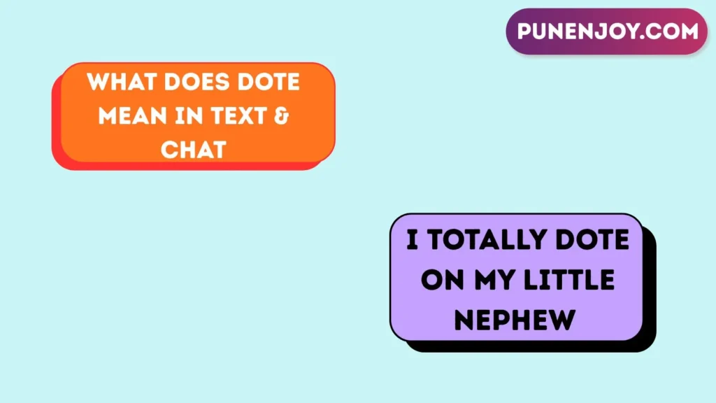 What Does Dote Mean in Text & Chat