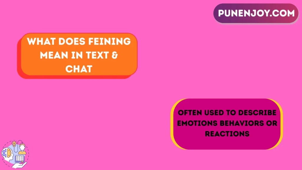 What Does Feining Mean in Text & Chat