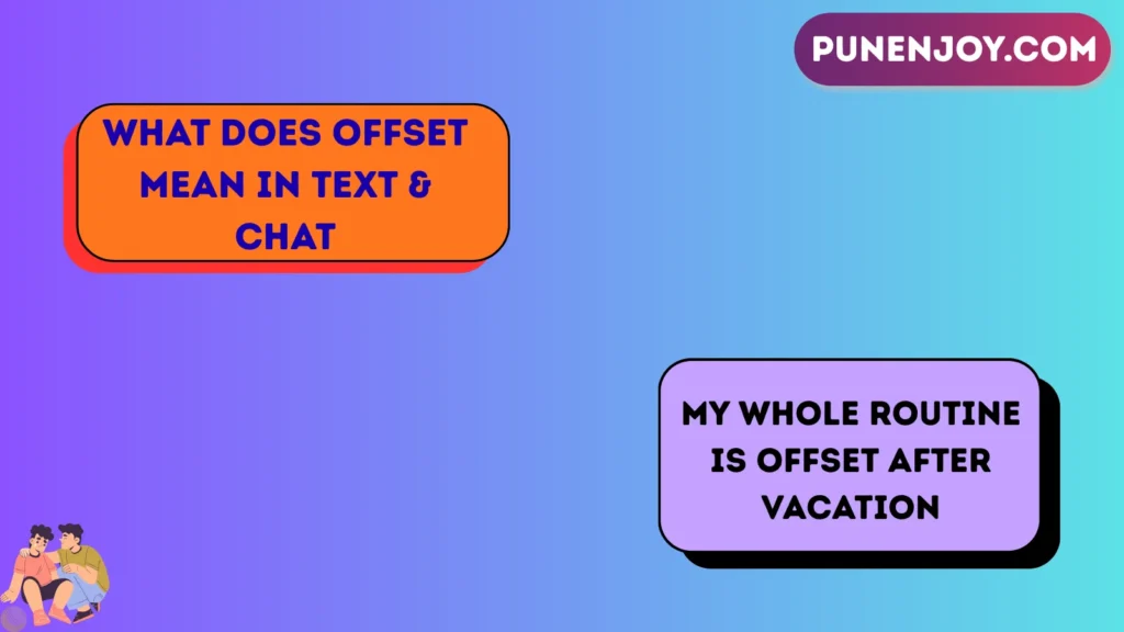What Does Offset Mean in Text & Chat