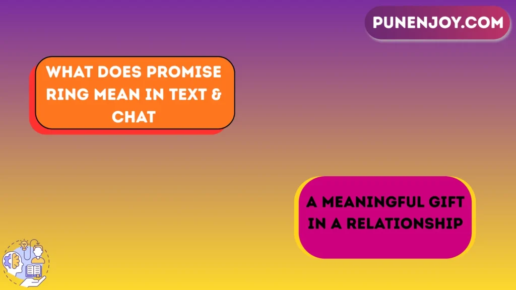 What Does Promise Ring Mean in Text & Chat