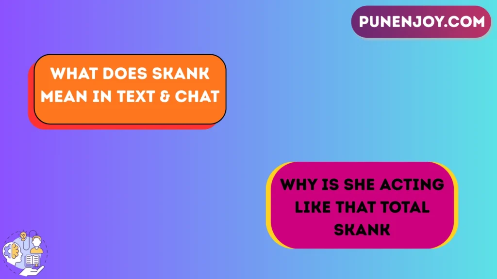 What Does Skank Mean in Text & Chat