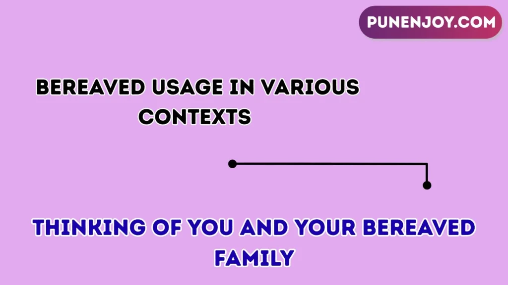 bereaved Usage in Various Contexts 