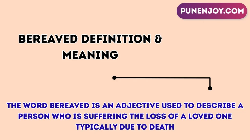 bereaved Usage in Various Contexts 