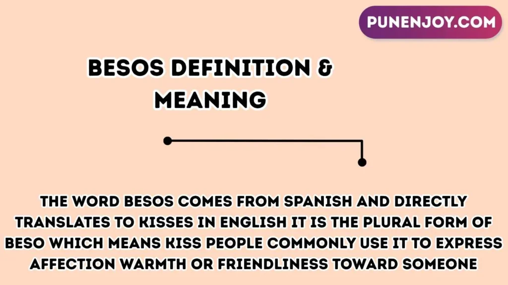 Besos Definition & Meaning