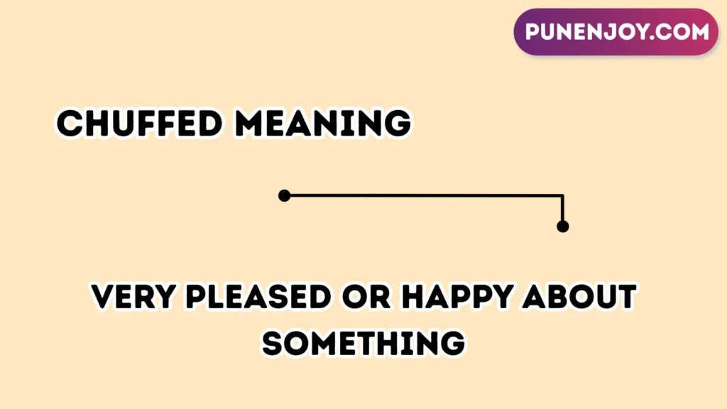chuffed meaning