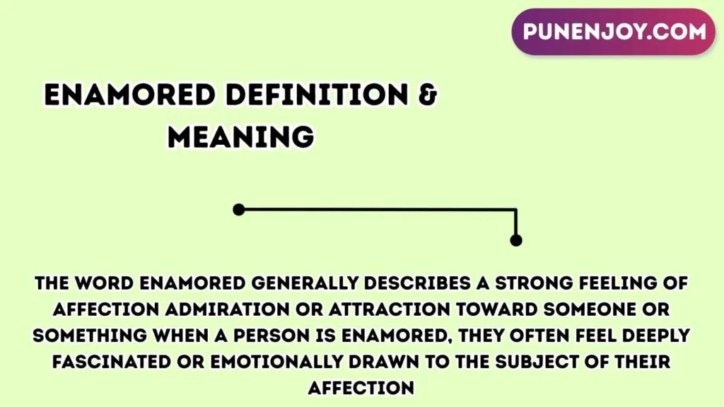 enamored Definition & Meaning