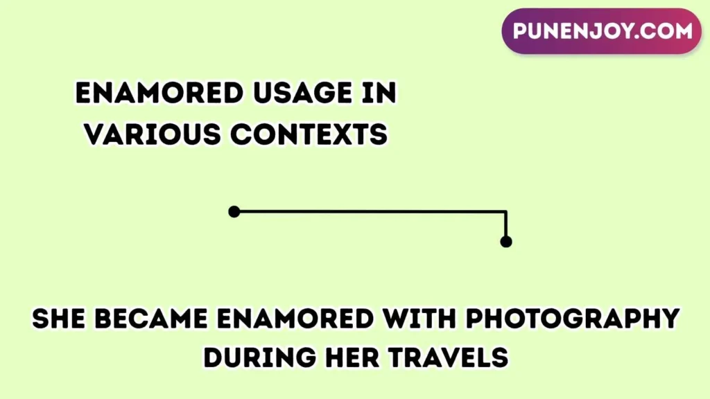 enamored Usage in Various Contexts