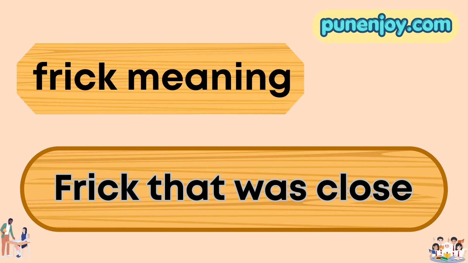 Frick Meaning Real Meaning Usage & Why People Say It Instead of ...