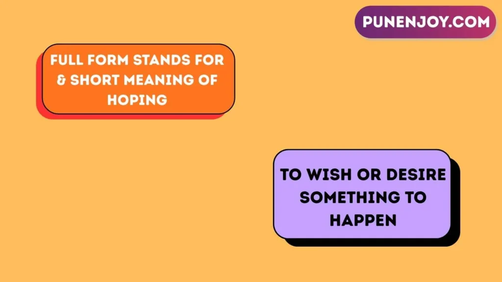 Full Form, Stands For & Short Meaning of Hoping