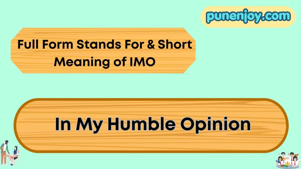 Full Form Stands For & Short Meaning of IMO