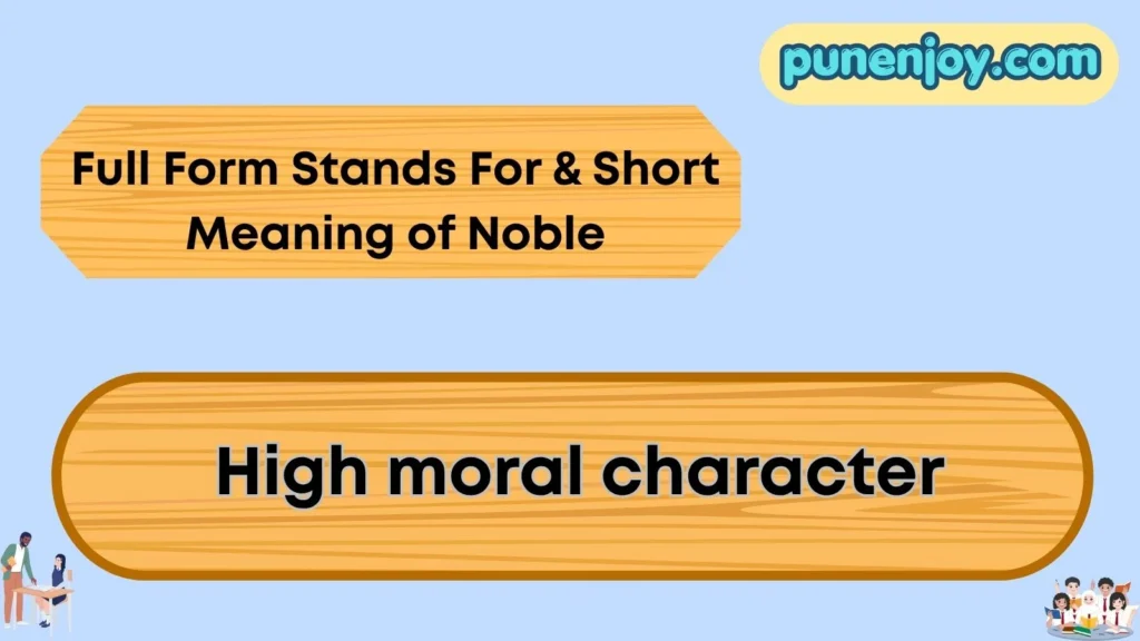 Full Form Stands For & Short Meaning of Noble