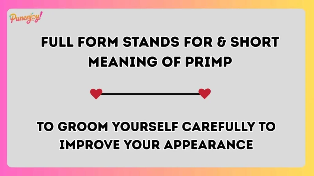 Full Form Stands For & Short Meaning of Primp