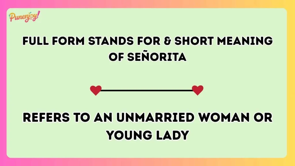 Full Form Stands For & Short Meaning of Señorita