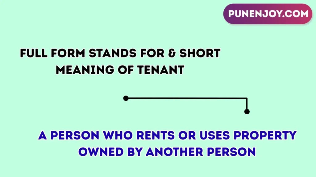 Full Form Stands For & Short Meaning of Tenant