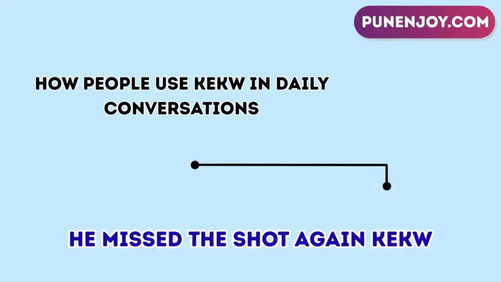 How People Use KEKW in Daily Conversations