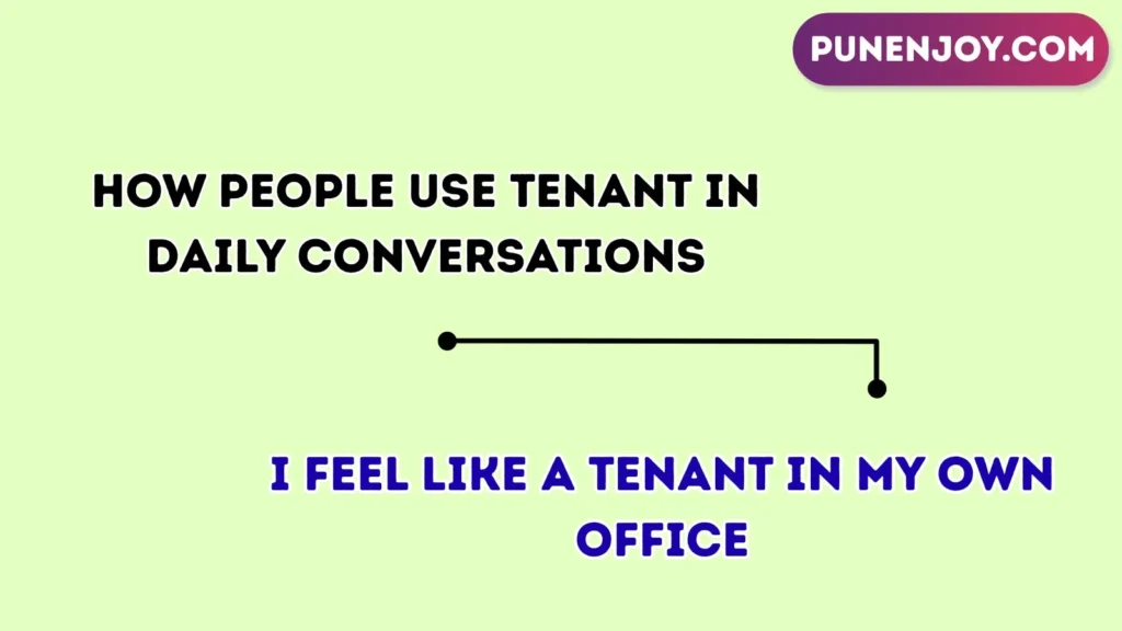 How People Use Tenant in Daily Conversations