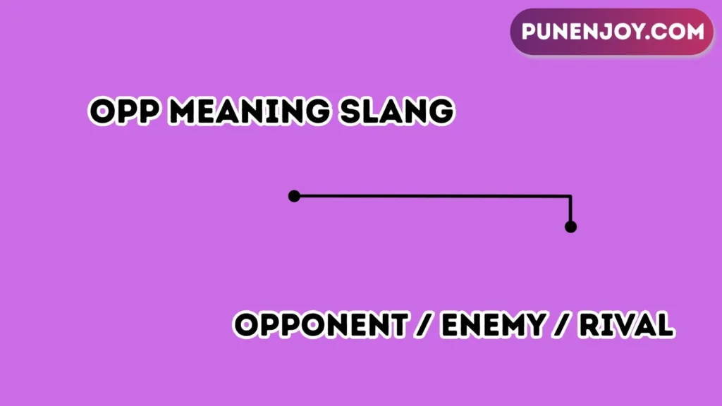 opp meaning slang
