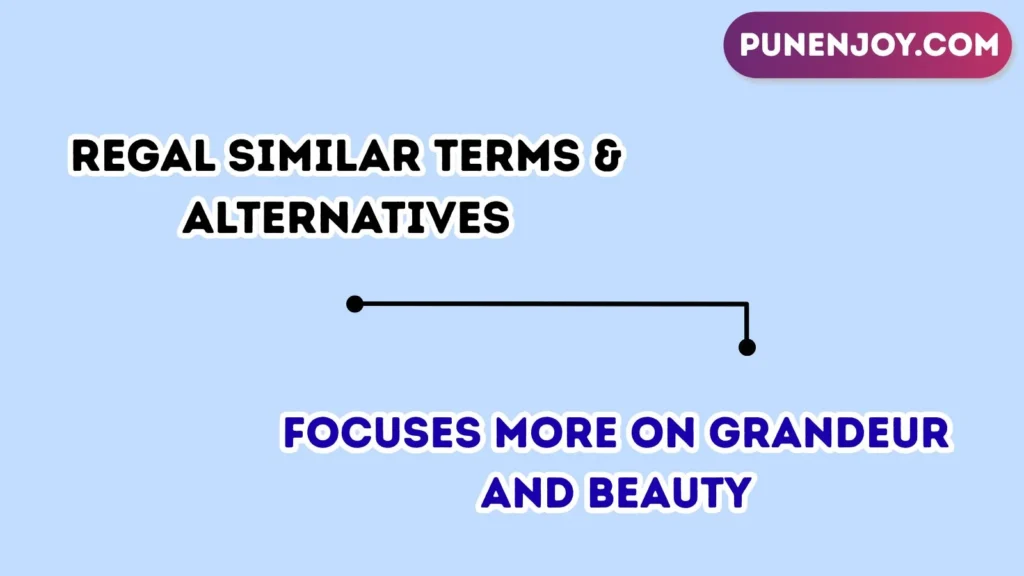 regal Similar Terms & Alternatives