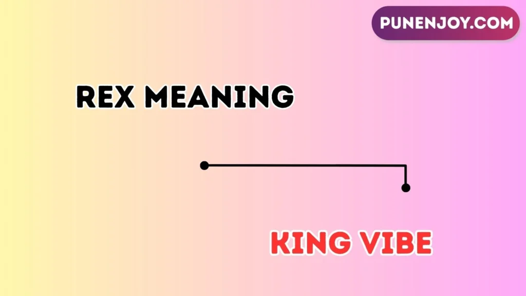 rex meaning