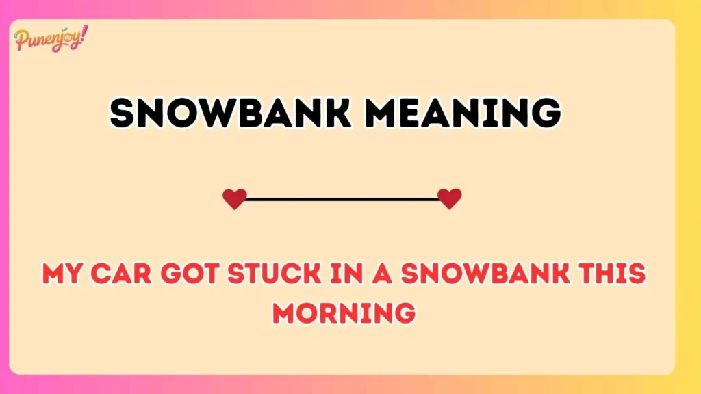 snowbank meaning