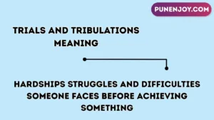 trials and tribulations meaning