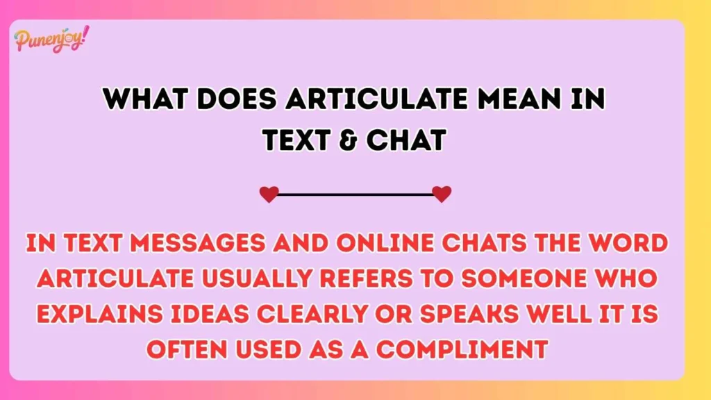What Does Articulate Mean in Text & Chat