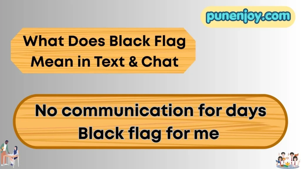 What Does Black Flag Mean in Text & Chat
