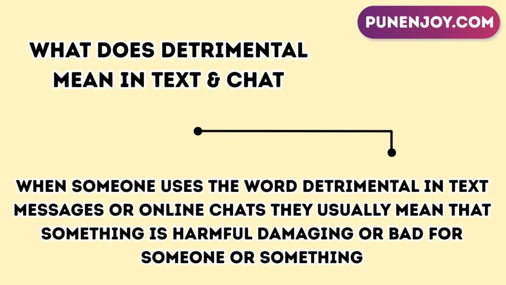 What Does Detrimental Mean in Text & Chat