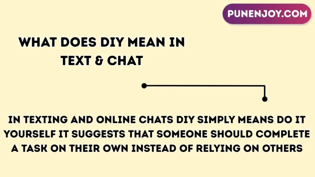 What Does DIY Mean in Text & Chat
