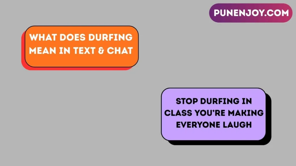 What Does Durfing Mean in Text & Chat