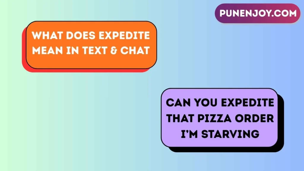 What Does Expedite Mean in Text & Chat