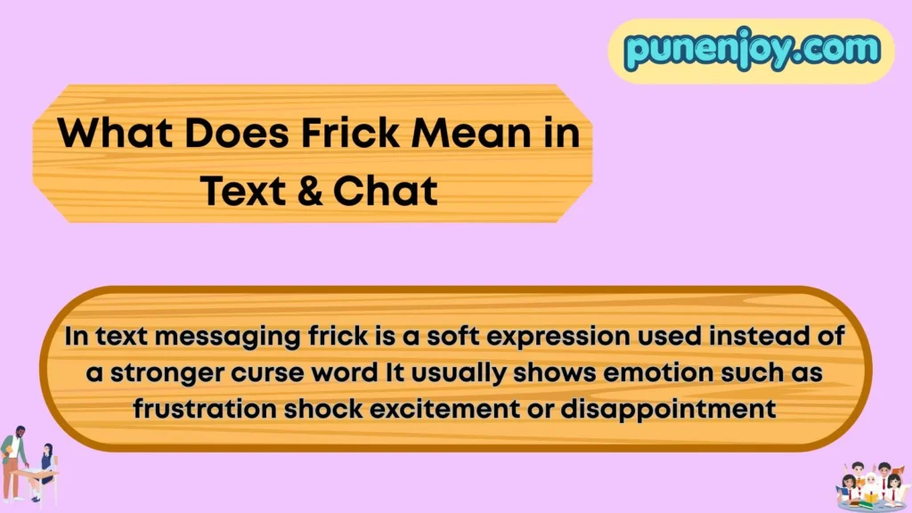 What Does Frick Mean in Text & Chat