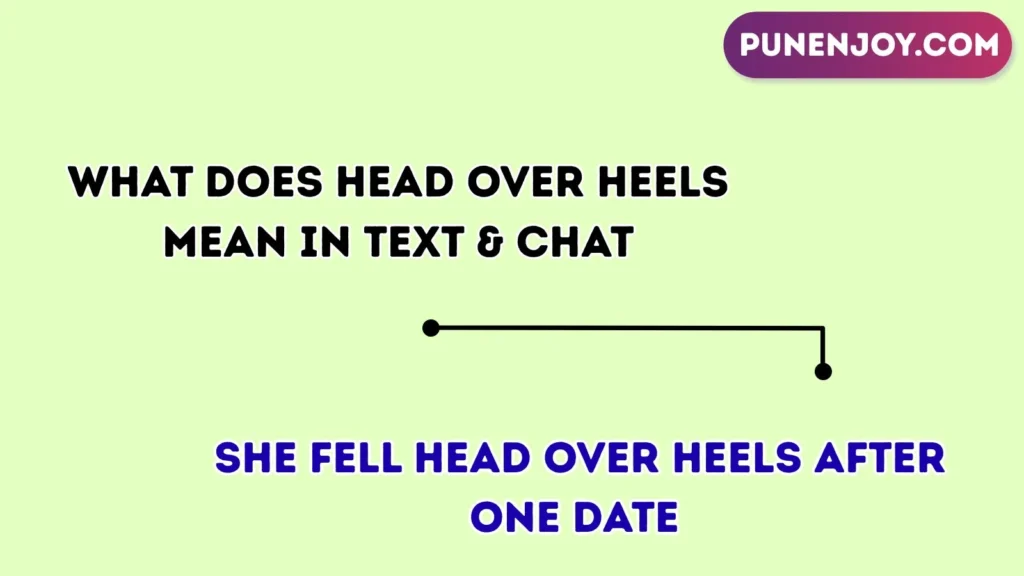 What Does Head Over Heels Mean in Text & Chat