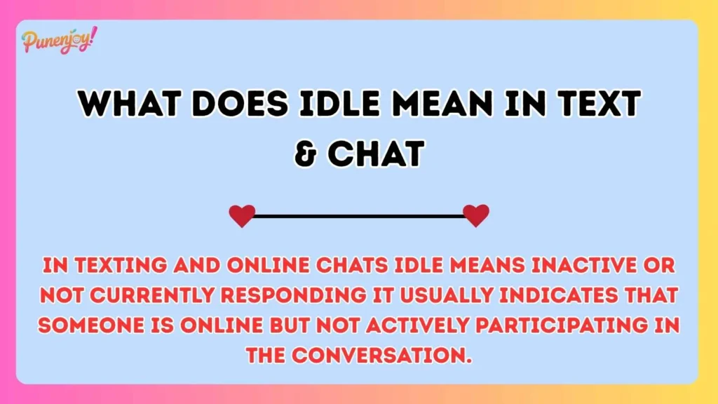What Does Idle Mean in Text & Chat