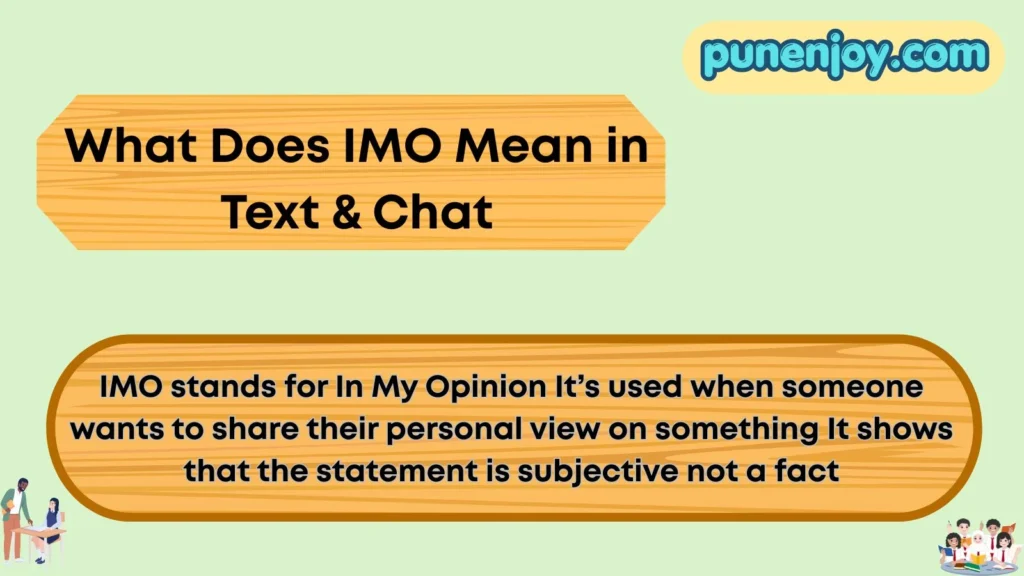 What Does IMO Mean in Text & Chat