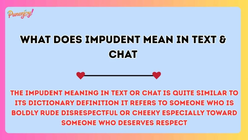 What Does Impudent Mean in Text & Chat