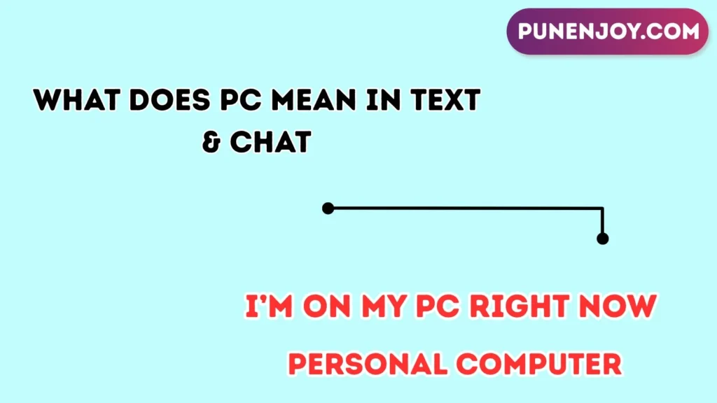 What Does PC Mean in Text & Chat?
